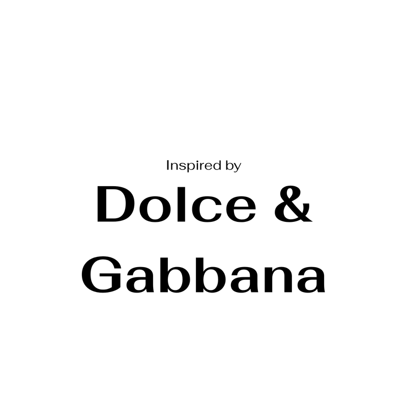 Dolce & Gabanna Inspirations
